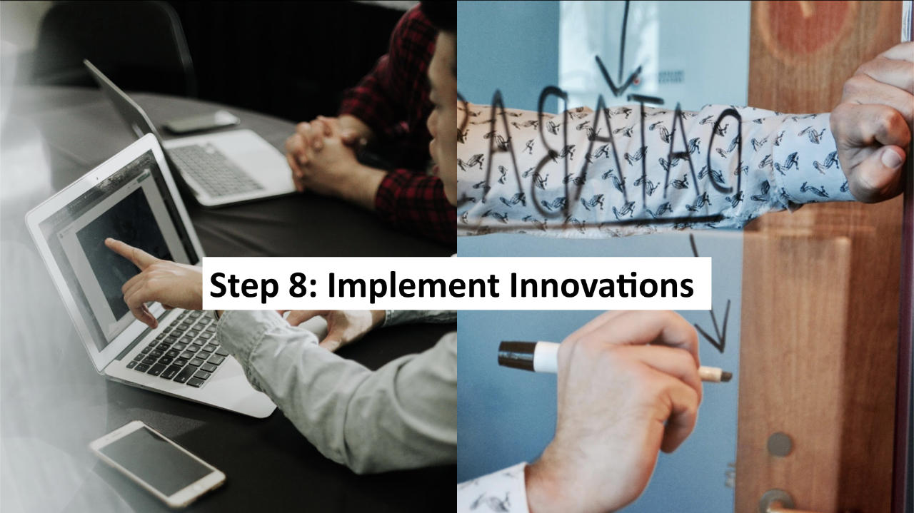 Step 8: Implement and Support all 100% Community Projects/Innovations